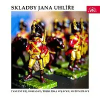 Symfonický orchestr hl. m. Prahy FOK, Rudolf Urbanec – Skladby Jana Uhlíře Taneční rej, Romance / Přehlídka vojáčků, Mužům práce