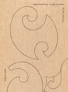 Sophie Taeuber-Arp: The Rule of Curves / la regle des courbes