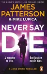 Never Say Die - James Patterson