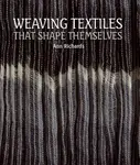 Weaving Textiles That Shape Themselves - Ann Richards