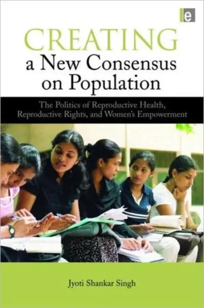 Creating a New Consensus on Population - Jyoti Shankar Singh