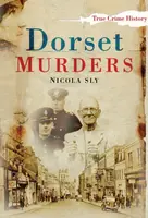 Dorset Murders - Nicola Sly