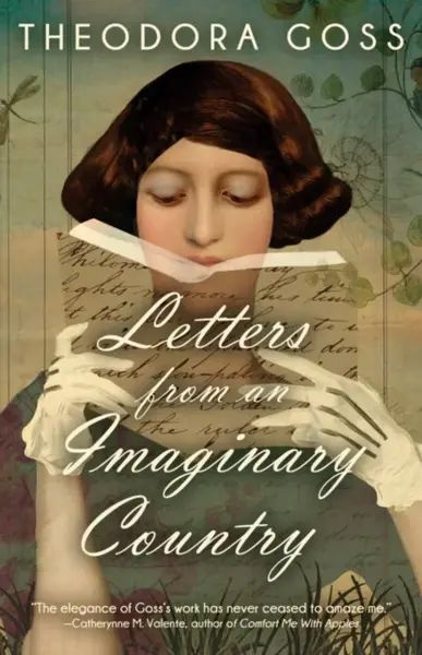 Letters From An Imaginary Country - Theodora Goss