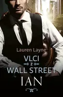 Vlci z Wall Street: Ian (poškozená) - Lauren Layne