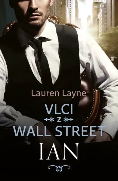 Vlci z Wall Street: Ian (poškozená) - Lauren Layne
