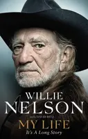 My Life: It's a Long Story - Nelson Willie