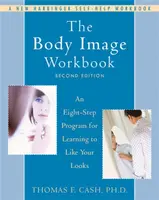 The Body Image Workbook - Thomas Cash
