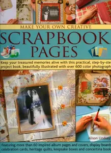 Make Your Own Creative Scrapbook Page - Alison Lindsay