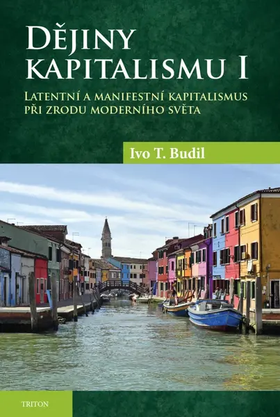 Dějiny kapitalismu I - Ivo T. Budil - e-kniha