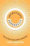 Infectious Generosity - Chris Anderson