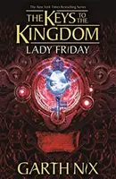 Lady Friday: The Keys to the Kingdom 5 - Garth Nix