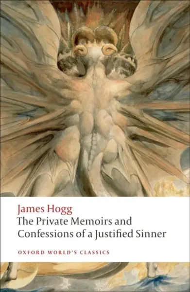 The Private Memoirs and Confessions of a Justified Sinner - James Hogg