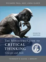 The Miniature Guide to Critical Thinking Concepts and Tools - Richard Paul Evans, Linda  Elder