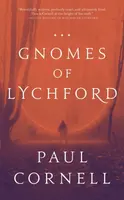 The Gnomes of Lychford - Paul Cornell