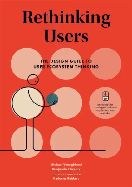 Rethinking Users - Benjamin Chesluk, Michael Youngblood