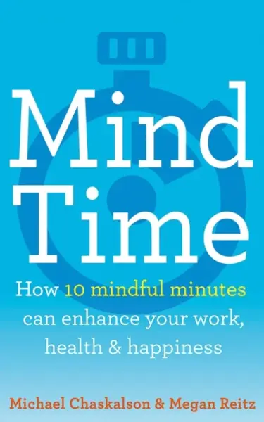 Mind Time - Michael Chaskalson, Dr Megan Reitz