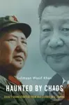 Haunted by Chaos (China’s Grand Strategy from Mao Zedong to Xi Jinping, With a New Afterword) - kniha z kategorie Humanitní a společenské vědy