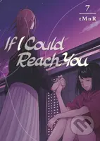If I Could Reach You 7 - tMnR - kniha z kategorie Komiksy