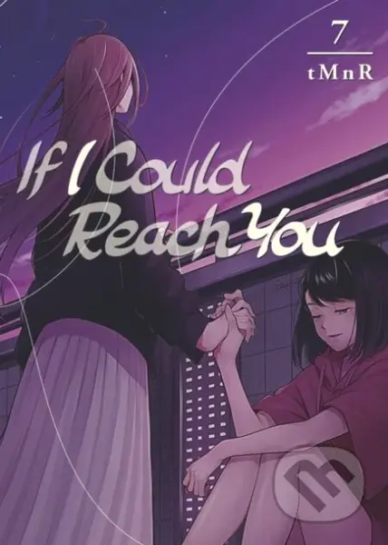 If I Could Reach You 7 - tMnR - kniha z kategorie Komiksy