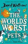 The World’s Worst Pets - David Walliams