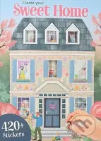 Sweet Home - Create your (Kreatívny zošit „Vytvorte si svoj vysnívaný domov“)