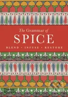 The Grammar of Spice (Blend • Infuse • Restore) - Caz Hildebrand - kniha z kategorie Odborné a naučné