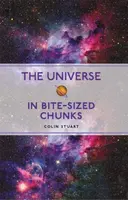 The Universe in Bite-sized Chunks - Stuart Colin