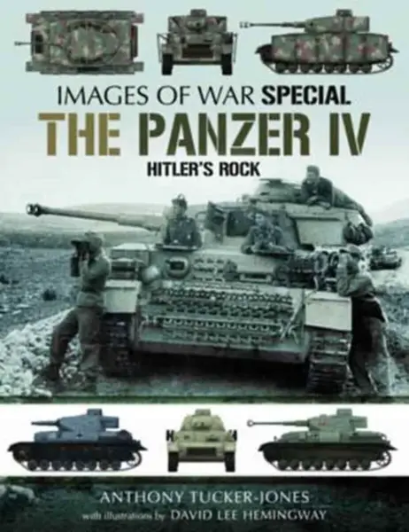 Panzer IV: Hitler's Rock - Anthony Tucker-Jones