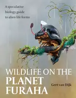 Wildlife on the Planet Furaha - Gert van Dijk