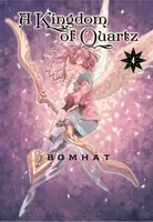 A Kingdom of Quartz 4 - Bomhat