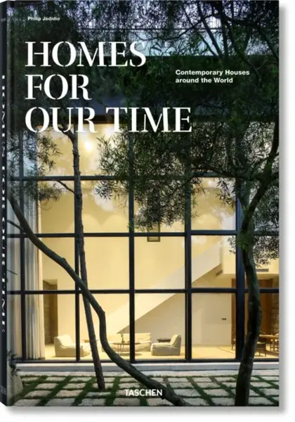 Homes For Our Time. Contemporary Houses around the World - Philip Jodidio, S. Peter Dance