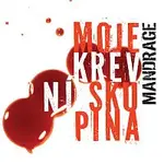 Mandrage – Moje krevni skupina