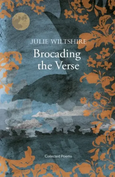 Brocading  the Verse - Julie Wiltshire
