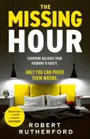 The Missing Hour - Robert Rutherford