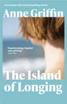 The Island of Longing - Griffin Anne