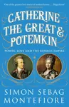 Catherine the Great and Potemkin - Simon Sebag Montefiore
