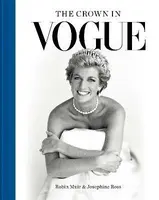 The Crown in Vogue - Robin Muir, Josephine Ross