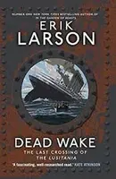 Dead Wake - Erik Larson