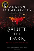 Salute the Dark - Adrian Tchaikovsky