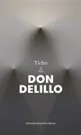 Ticho - Don DeLillo
