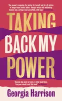 Taking Back My Power - Georgia Harrison