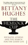 The Hemlock Cup - Bettany Hughes