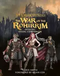 The Lord of the Rings: The War of the Rohirrim Official Visual Companion - Smith Chris