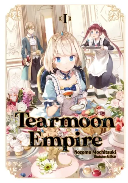 Tearmoon Empire: Volume 1 - Nozomu Mochitsuki