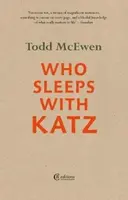 Who Sleeps with Katz - Todd McEwen