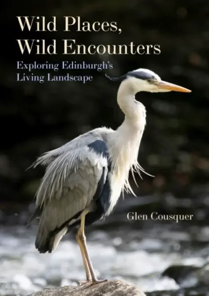 Wild Places, Wild Encounters - Glen Cousquer