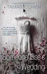 Someone Else's Wedding - Tamar Cohen