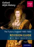 Oxford AQA History for A Level: The Tudors: England 1485-1603 Revision Guide - Margaret  Haynes