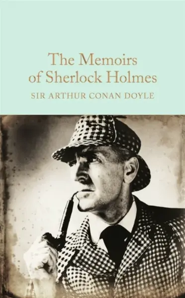 The Memoirs of Sherlock Holmes - Sir Arthur Conan Doyle