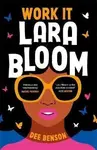 Work It, Lara Bloom - Benson Dee